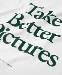 Better Pictures T-Shirt